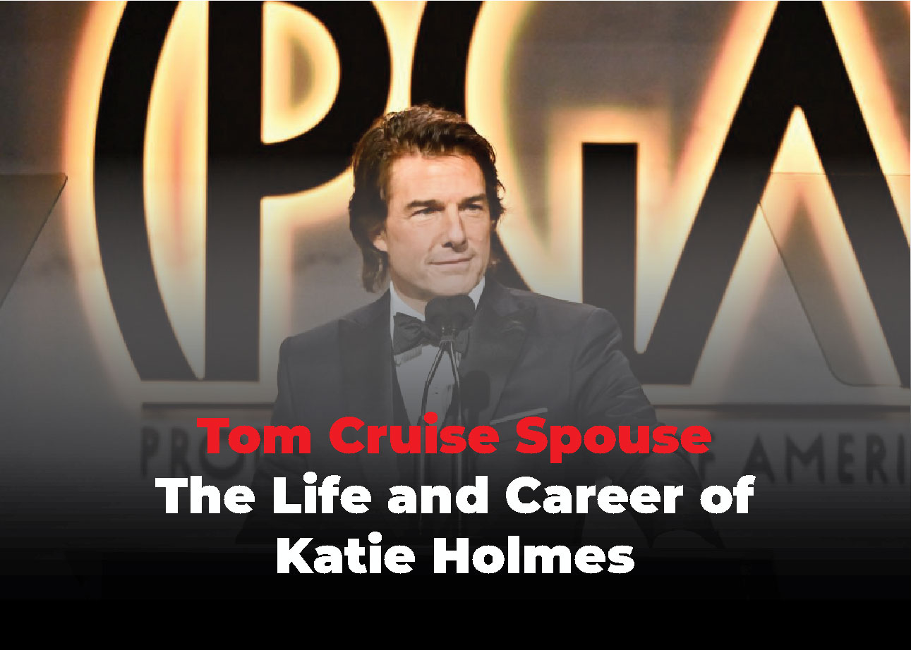 Tom Cruise Spouse